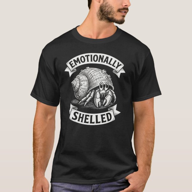 Emotionally Shelled Hermit Crab Humor Marine Fun T-Shirt (Front)