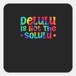 Emotionally Support Deluluu Friends Square Sticker