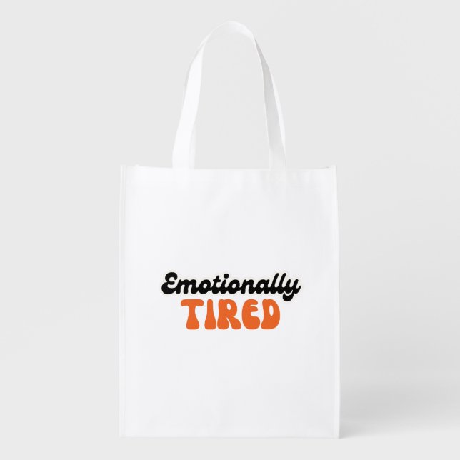 Emotionally Tired Retro Bubble Text Design Grocery Bag (Front)