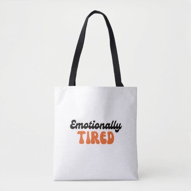 Emotionally Tired Retro Bubble Text Design Tote Bag (Front)