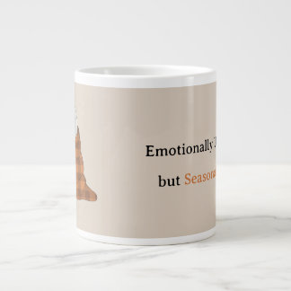 Emotionally Unavailable but Seasonally Festive Giant Coffee Mug