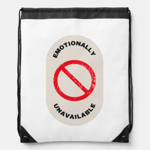 "Emotionally Unavailable" Drawstring Bag