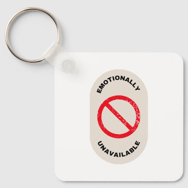"Emotionally Unavailable" Keychain (Front)