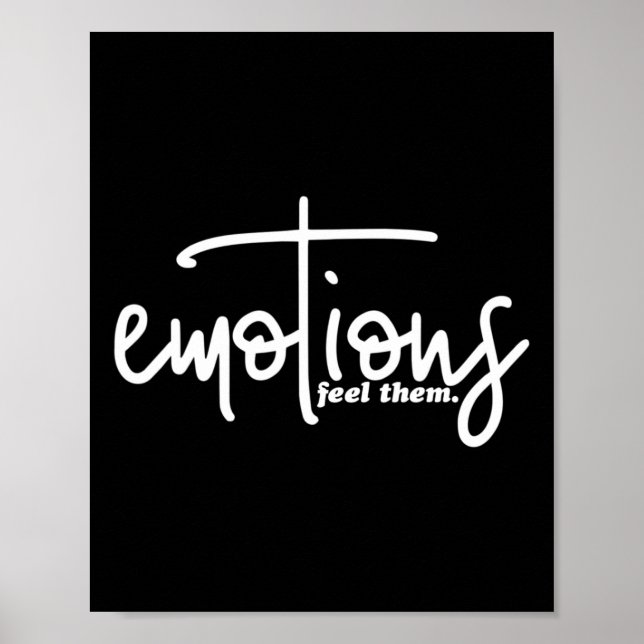 Emotions Feel Them Mental Health Problems Inspirat Poster (Front)