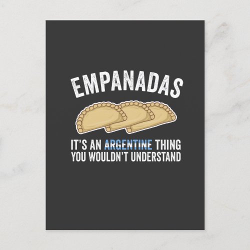 Empanadas Its An Argentine Thing You Wouldt Unde Postcard