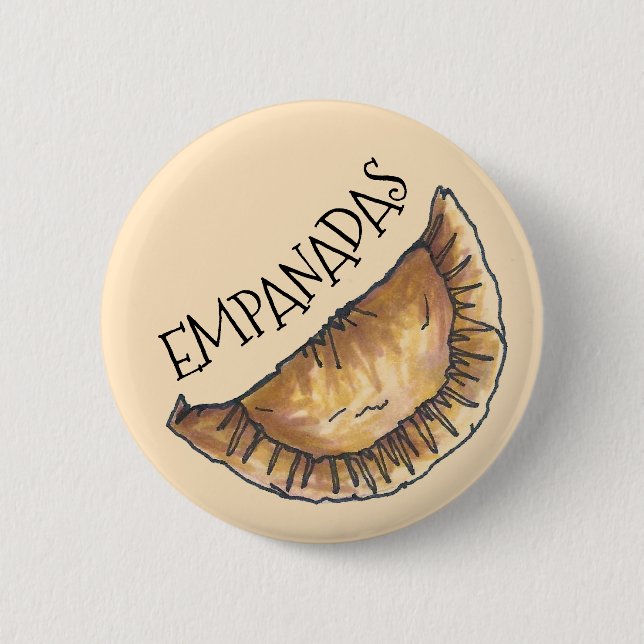 Empanadas Latin South American Fried Pastries Food Pinback Button (Front)