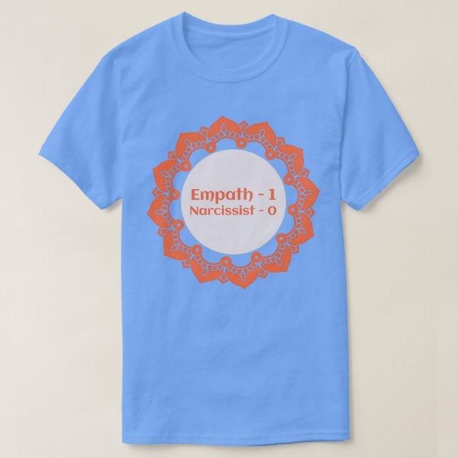 Empath 1 Narcissist 0 T-Shirt (Design Front)