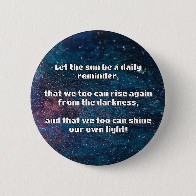Empath Shine Positive Encouragement Quote  Button (Front)