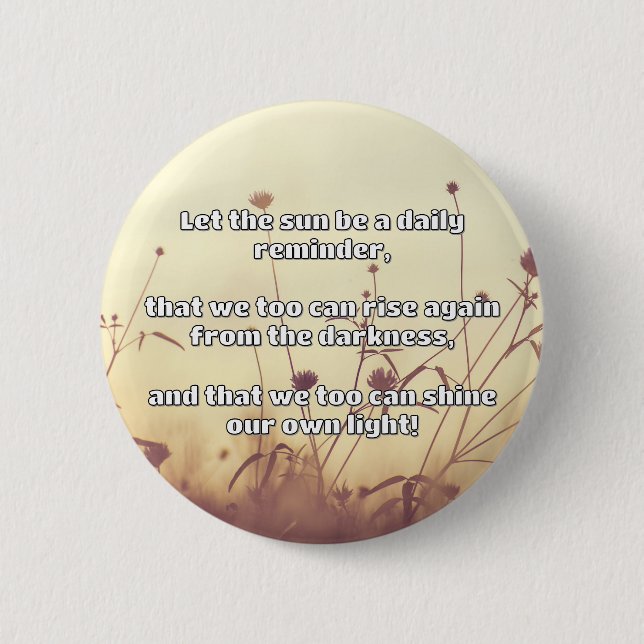Empath Shine Positive Encouragement Quote  Button (Front)