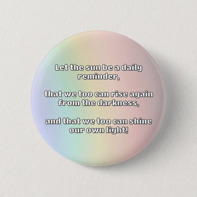 Empath Shine Positive Encouragement Quote  Button (Front)
