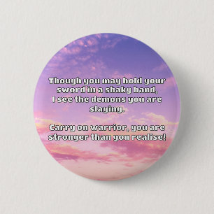Empath Warrior Positive Quote Encouragement Button