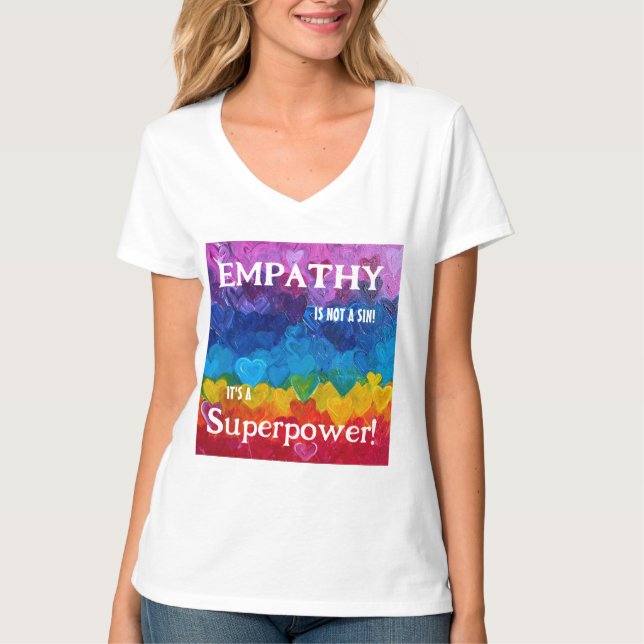 Empathy is a superpower  T-Shirt (Front)