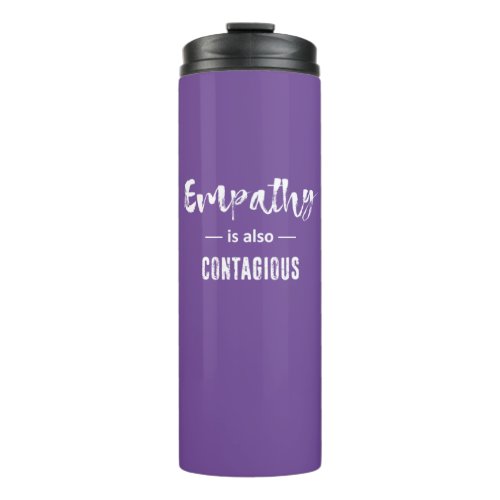 Empathy Is Also Contagious Thermal Tumbler