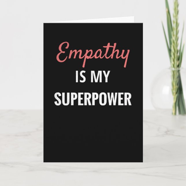 Empathy Is My Superpower | Empath Gift Empathy Card (Front)