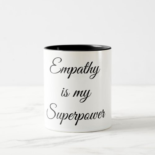 Empathy is my Superpower Mug
