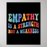 Empathy Is Strength Not Weakness Kind Motivational