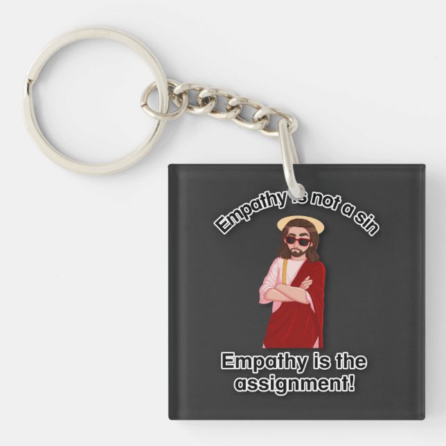 Empathy is the assignment! keychain (Front)