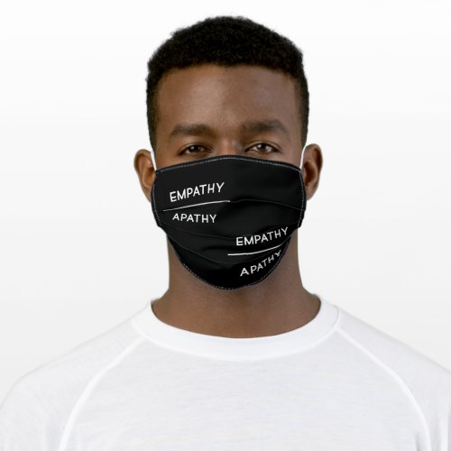 Empathy over Apathy Adult Cloth Face Mask