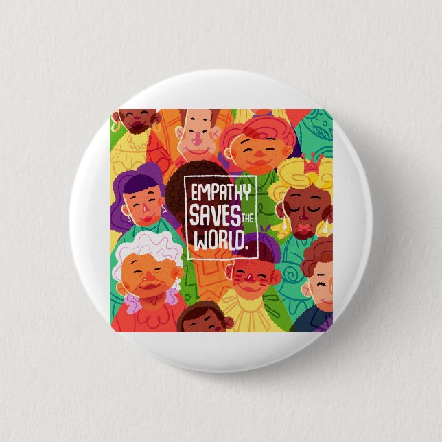 Empathy Saves The World Button (Front)