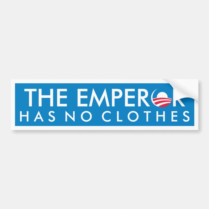 Emperor Has No Clothes Bumper Stickers