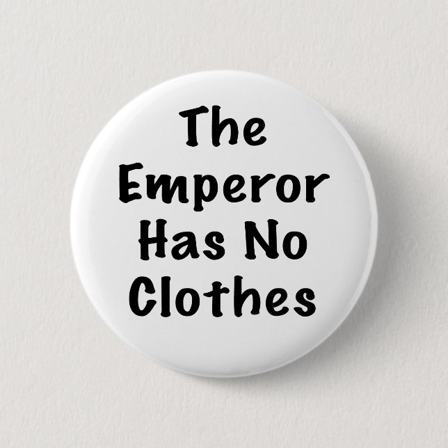 Emperor Has No Clothes Button (Front)