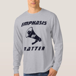 "Emphasis of Matter" T-Shirt
