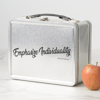 Emphasize Individuality © Metal Lunch Box