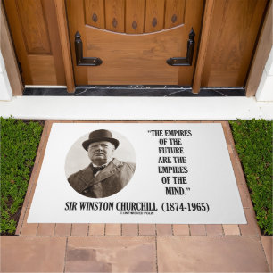 Empires Of The Future Are Empires Mind Churchill Doormat