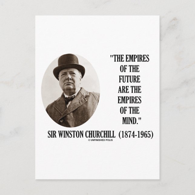 Empires Of The Future Are The Empires Of The Mind Postcard (Front)