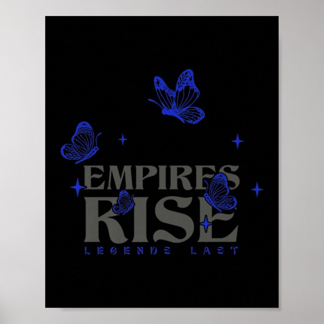 Empires Rise Legend Last Inspirational Butterfly Q Poster (Front)