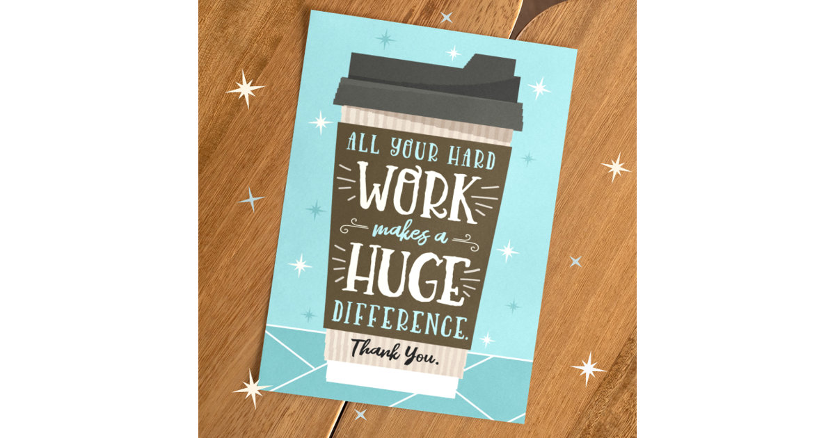 Employee All Your Hard Work Makes HUGE Difference Card | Zazzle