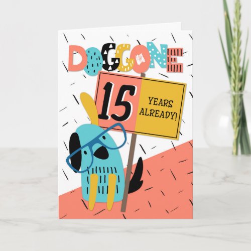 Employee Anniversary 15 Years Comic Dog Card