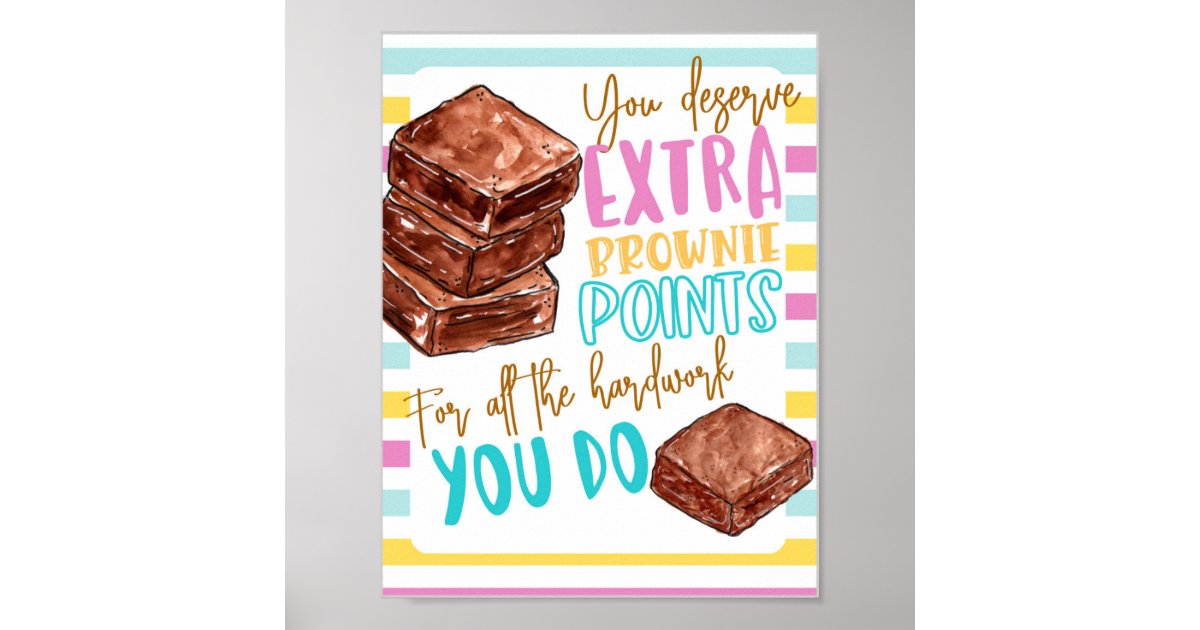 Employee appreciation brownie point sign Poster Zazzle