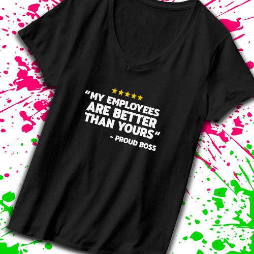 Employee Appreciation Day _ Funny Bosss Day Gift T_Shirt