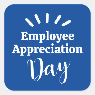 Employee Appreciation Day  Square Sticker