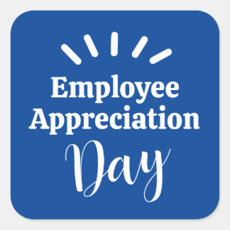 Employee Appreciation Day Square Sticker
