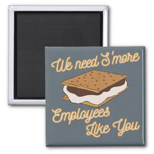 Employee Appreciation Funny Gift Idea Smores Magnet