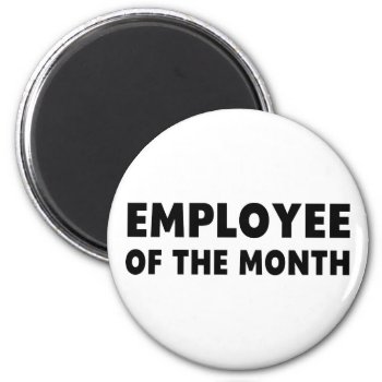 Employee Month Magnet by LabelMeHappy at Zazzle