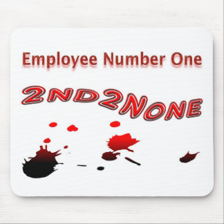 Employee Number One Second To None Mouse Pad