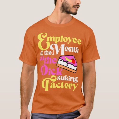 Employee Of The Month At The Factory T_Shirt