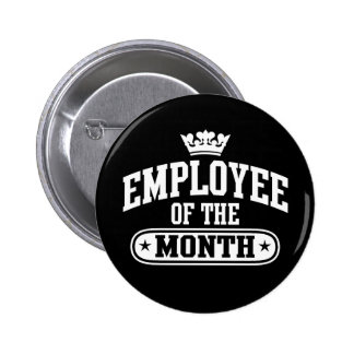 Employee Of The Month Buttons & Pins | Zazzle