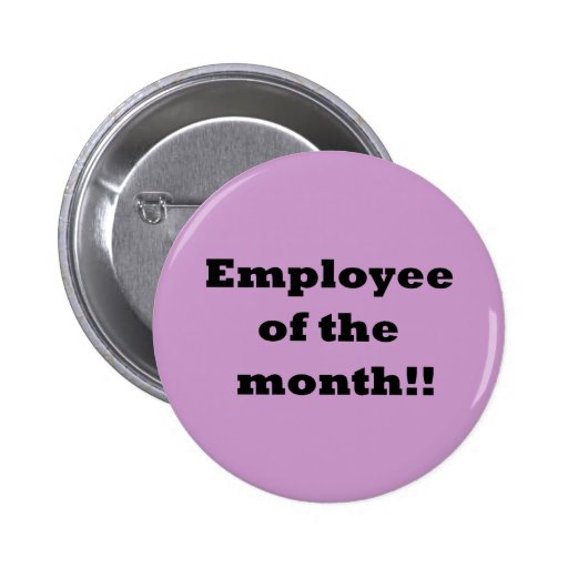 Employee of the month buttons | Zazzle