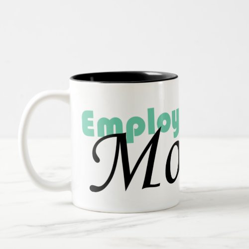 Employee Of The Month Employee Appreciation Two_Tone Coffee Mug