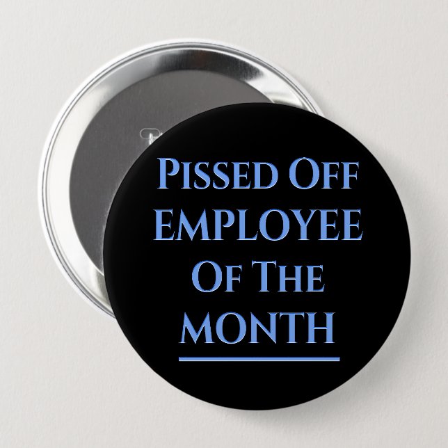 Employee Of The Month Humor Button (Front & Back)