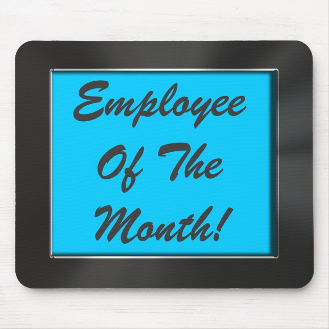 Employee Of The Month! Metal Look Frame Mousepad (Front)