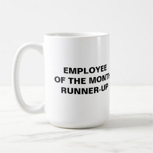 Employee of the month, Runner-up Coffee Mug