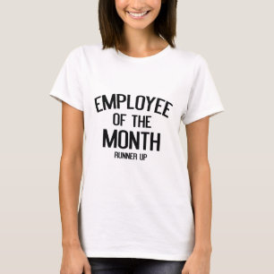 Employee Of The Month Runner Up T-Shirt