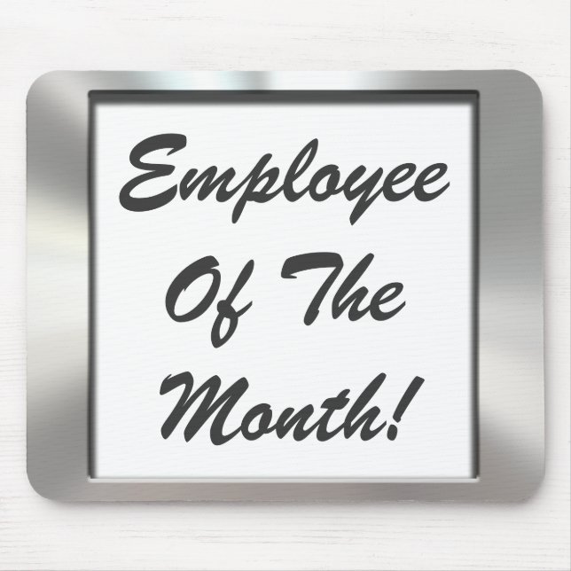 Employee Of The Month! Silver Frame Mousepad (Front)