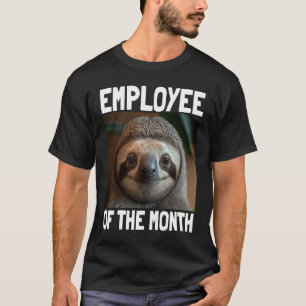 Employee Of The Month Sloth Work & Office 1 T-Shirt