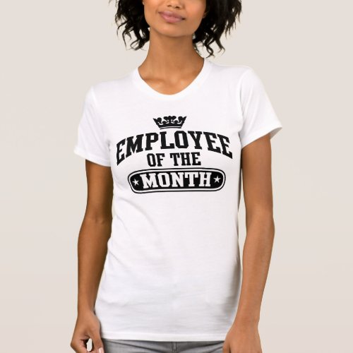 Employee Of The Month T_Shirt